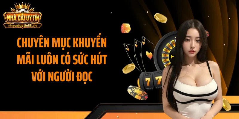 Chuyên mục khuyến mãi luôn có sức hút với người đọc