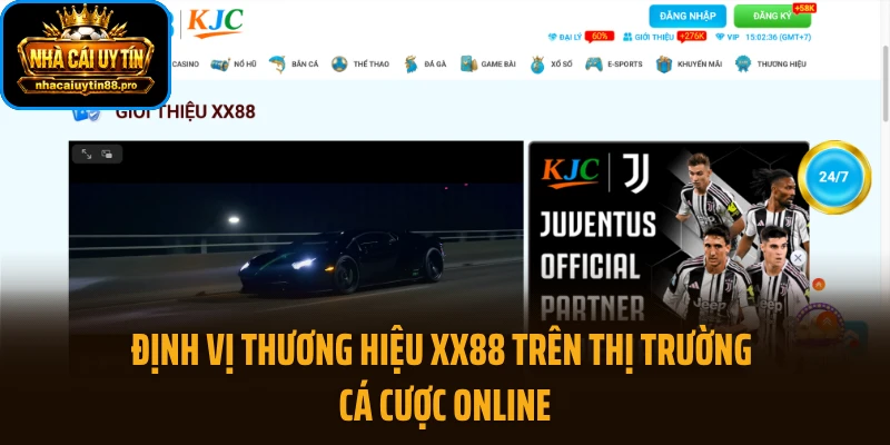 Định vị thương hiệu XX88 trên thị trường cá cược online