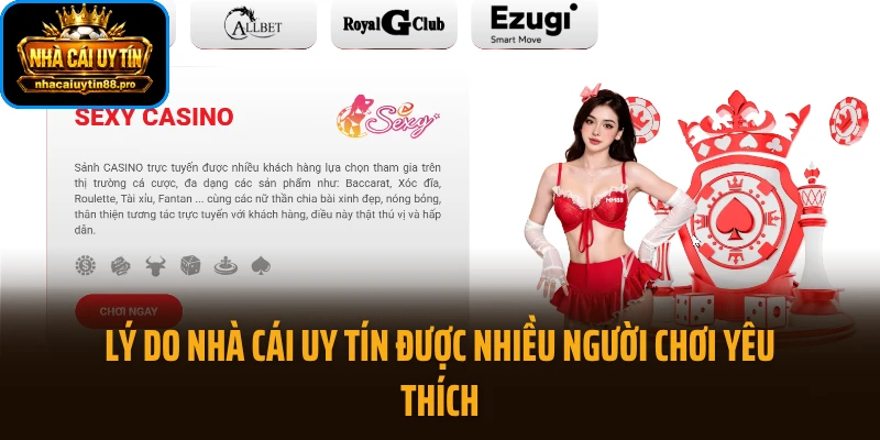 Lý do NHÀ CÁI UY TÍN được nhiều người chơi yêu thích