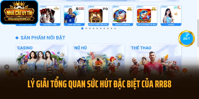 Lý giải tổng quan sức hút đặc biệt của RR88