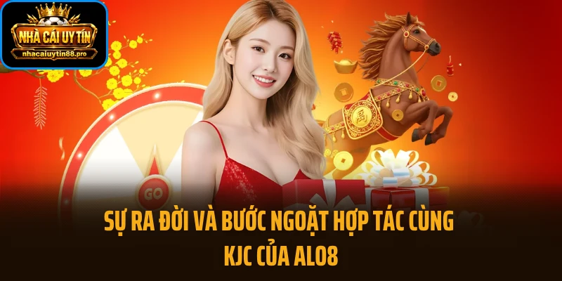 Sự ra đời và bước ngoặt hợp tác cùng KJC của ALO8
