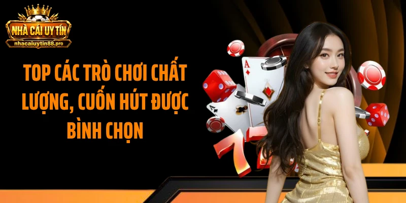 Top các trò chơi chất lượng, cuốn hút được bình chọn